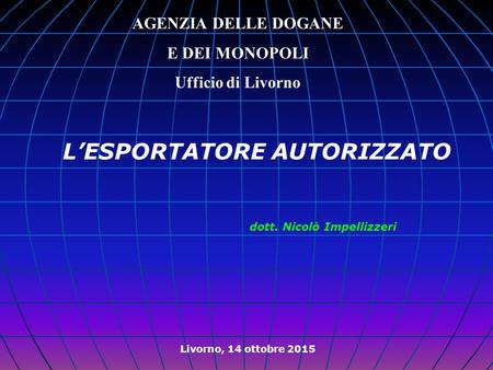 L’ESPORTATORE AUTORIZZATO dott. Nicolò Impellizzeri