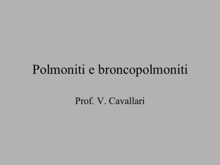 Polmoniti e broncopolmoniti