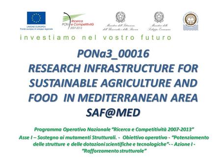PONa3_00016 RESEARCH INFRASTRUCTURE FOR SUSTAINABLE AGRICULTURE AND FOOD IN MEDITERRANEAN AREA PONa3_00016 RESEARCH INFRASTRUCTURE FOR SUSTAINABLE.