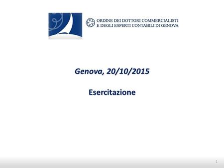 Genova, 20/10/2015 Esercitazione.