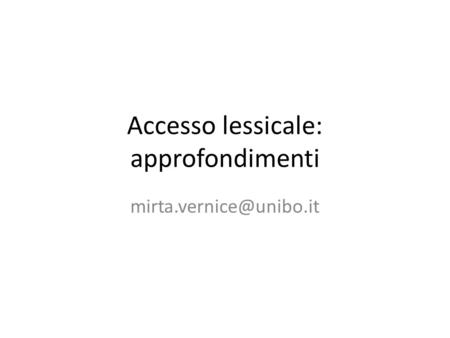 Accesso lessicale: approfondimenti