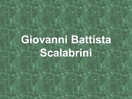 Giovanni Battista Scalabrini. G. B. Scalabrini nasce a Fino Mornasco (Como) l’8 Luglio 1839, da Luigi e Colomba, terzo di otto figli.