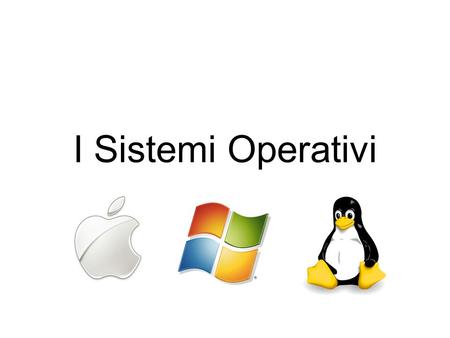I Sistemi Operativi. Definizione Per Sistemi Operativi (di seguito SO) si intendono quei pacchetti software, a loro volta costituiti da più sottoprogrammi.