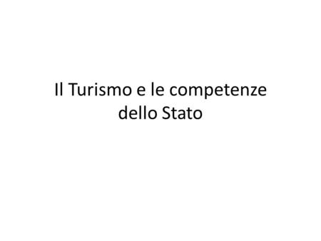 Il Turismo e le competenze dello Stato