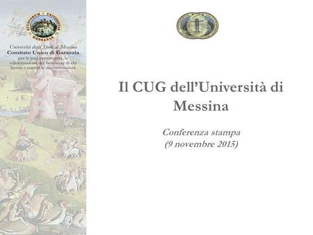 Il CUG dell’Università di Messina Conferenza stampa (9 novembre 2015)