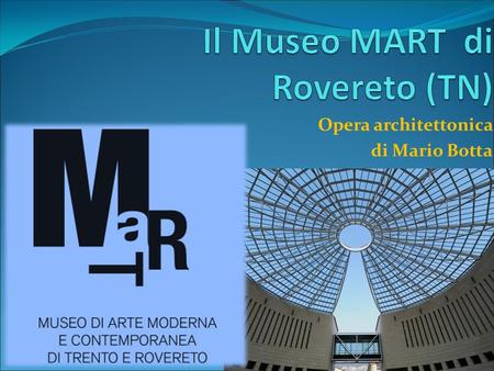 Il Museo MART di Rovereto (TN)