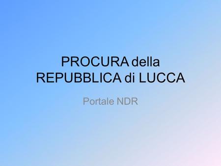 PROCURA della REPUBBLICA di LUCCA