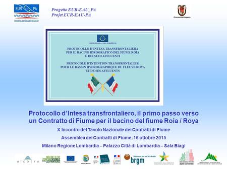 Protocollo d’Intesa transfrontaliero, il primo passo verso un Contratto di Fiume per il bacino del fiume Roia / Roya X Incontro del Tavolo Nazionale dei.