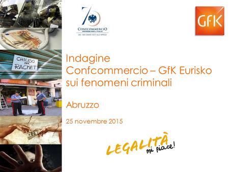Indagine Confcommercio – GfK Eurisko sui fenomeni criminali Abruzzo 25 novembre 2015.