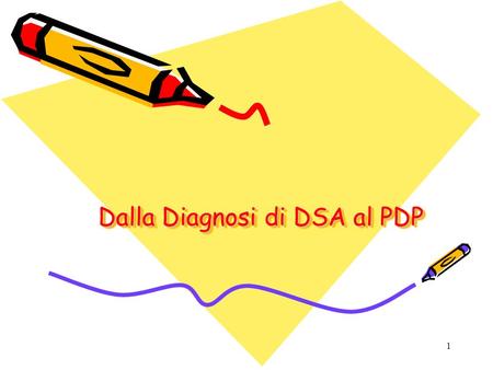 Dalla Diagnosi di DSA al PDP