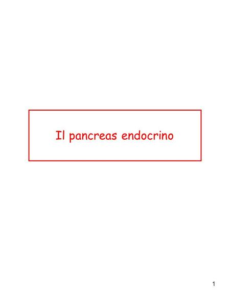 Il pancreas endocrino.