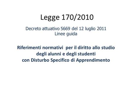 Decreto attuativo 5669 del 12 luglio 2011 Linee guida