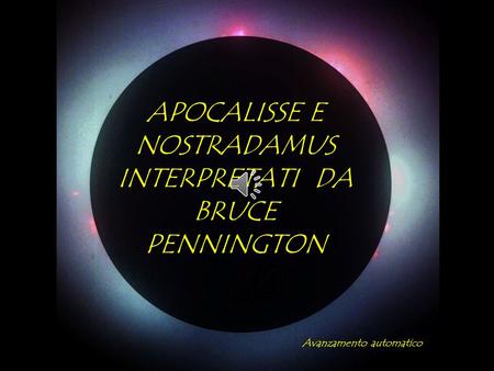 APOCALISSE E NOSTRADAMUS INTERPRETATI DA BRUCE PENNINGTON