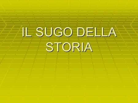 IL SUGO DELLA STORIA. IMPROVIDE D’UN AVVENIR MAL FIDO  ERMENGARDA:  Ebbra  Invidiata  Il biondo crin gemmata  Improvida d ’ un avvenir fallace.