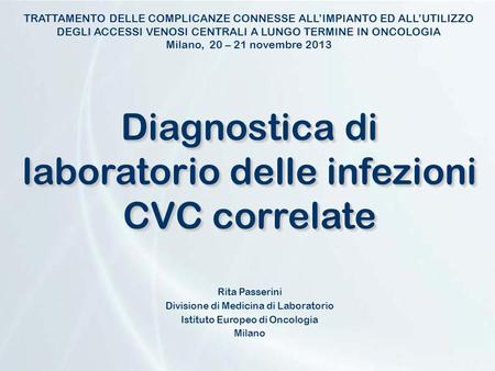 Diagnostica di laboratorio delle infezioni CVC correlate
