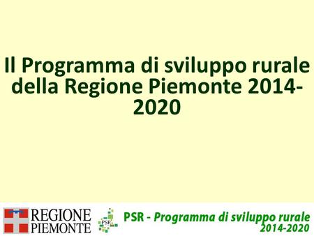 Il Programma di sviluppo rurale della Regione Piemonte 2014- 2020.