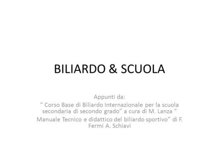 BILIARDO & SCUOLA Appunti da: