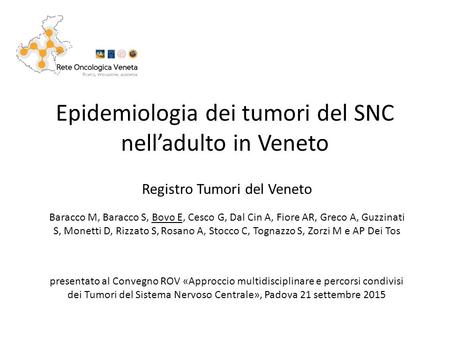 Epidemiologia dei tumori del SNC nell’adulto in Veneto