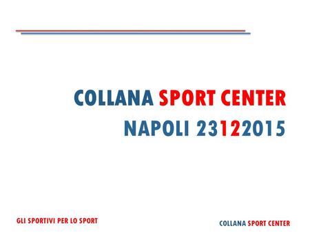 COLLANA SPORT CENTER NAPOLI 23122015.