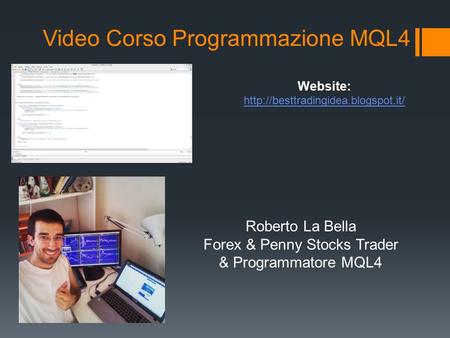 Video Corso Programmazione MQL4