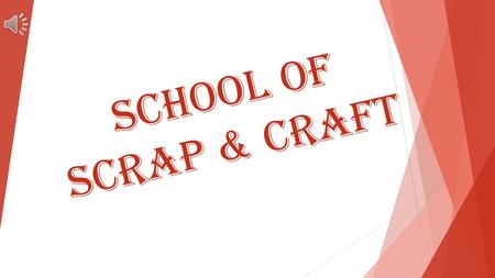 School of scrap & craft Felice è colui che è sempre creativo Donald W.Winnicott.