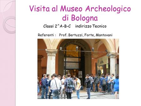 Visita al Museo Archeologico di Bologna