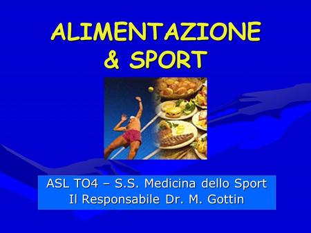 ASL TO4 – S.S. Medicina dello Sport Il Responsabile Dr. M. Gottin