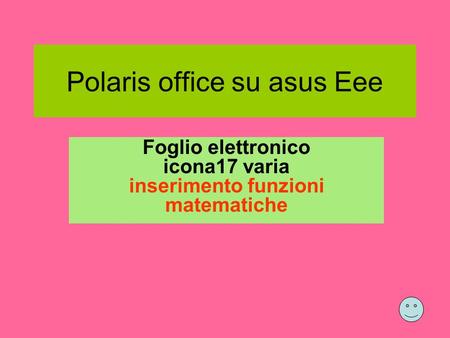 Polaris office su asus Eee Foglio elettronico icona17 varia inserimento funzioni matematiche.