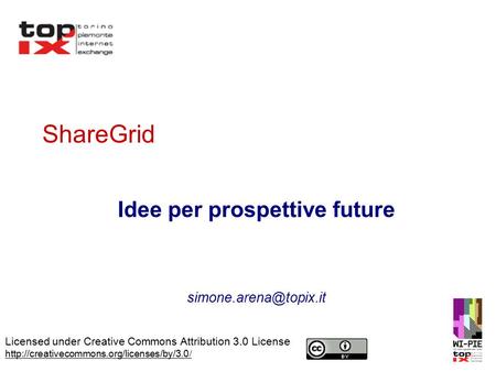 Licensed under Creative Commons Attribution 3.0 License  / ShareGrid Idee per prospettive future