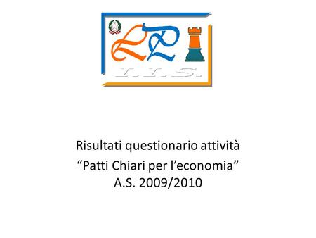 Risultati questionario attività “Patti Chiari per l’economia” A.S. 2009/2010.