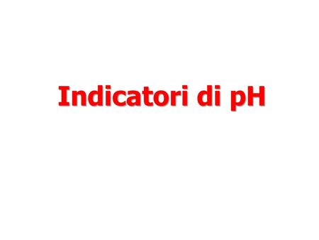 Indicatori di pH.