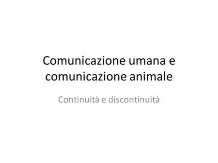 Comunicazione umana e comunicazione animale