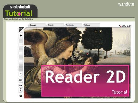Sss Tutorial Reader 2D Tutorial. sss Tutorial Con Reader 2D è possibile creare un percorso di lettura di un’immagine personalizzato. Vediamo come….