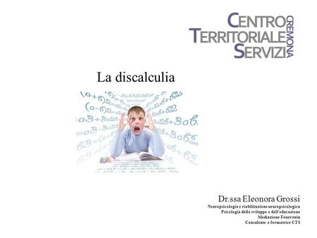 a cura di Dr. Eleonora Grossi - CTS