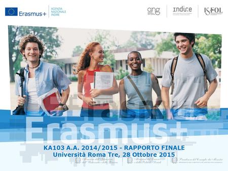 KA103 A.A. 2014/2015 - RAPPORTO FINALE Università Roma Tre, 28 Ottobre 2015.