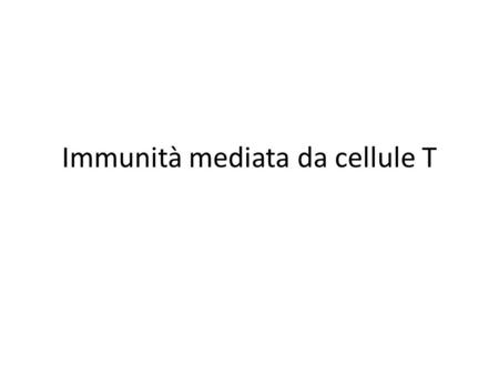 Immunità mediata da cellule T
