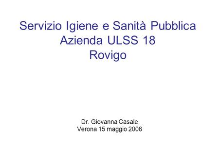 Servizio Igiene e Sanità Pubblica Azienda ULSS 18 Rovigo