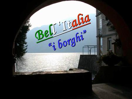 Bell ‘Italia “i borghi”.