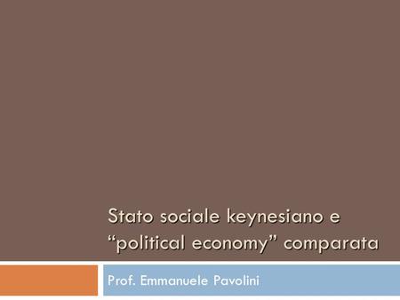 Stato sociale keynesiano e “political economy” comparata