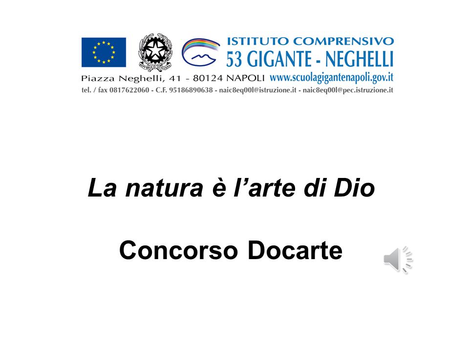 La natura è l'arte di Dio Concorso Docarte “ Un'isola compiace sempre la  mia immaginazione, anche la più piccola, in quanto piccolo continente e  porzione. - ppt scaricare