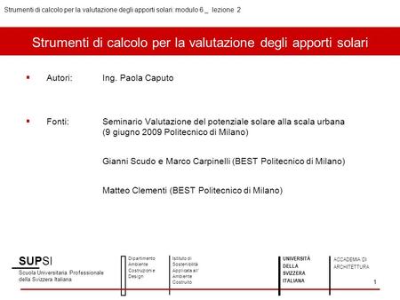 SUPSI Scuola Universitaria Professionale della Svizzera Italiana Dipartimento Ambiente Costruzioni e Design Istituto di Sostenibilità Applicata all Ambiente.