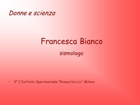 Francesca Bianco sismologa Donne e scienza