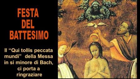 Il Qui tollis peccata mundi della Messa in si minore di Bach, ci porta a ringraziare.