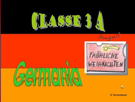 Classe 3 A Auguri Germania O Tannenbaum.