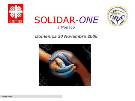 Solidar One SOLIDAR - ONE a Monaco Domenica 30 Novembre 2008.