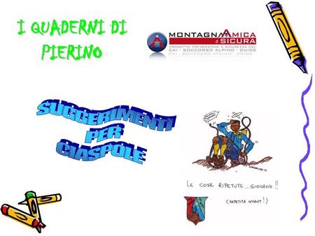 Comincia a leggere i bollettini nivo-meteorologici almeno 3/4 giorni prima delluscita e scegli litinerario più sicuro; se non lo sai leggere, chiedi laiuto.