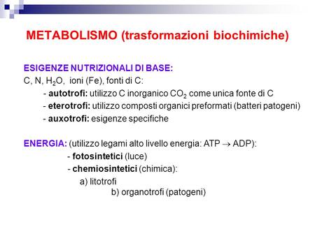 METABOLISMO (trasformazioni biochimiche)