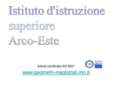 Istituto certificato ISO 9001