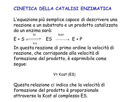 CINETICA DELLA CATALISI ENZIMATICA