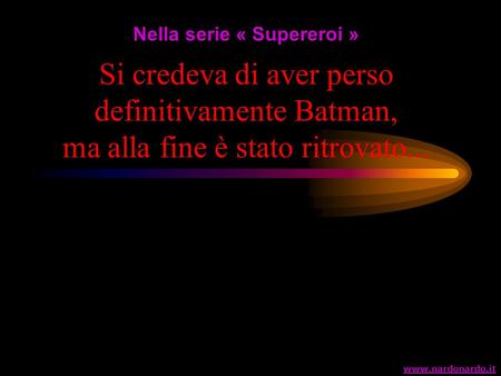 Nella serie « Supereroi »